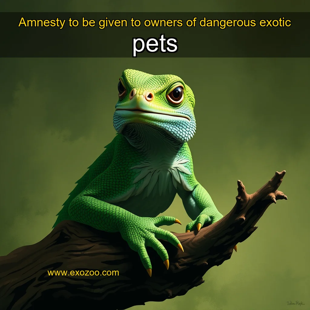 Read more about the article Amnesty to be given to owners of dangerous exotic pets